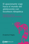 eBook: El apasionante viaje hacia el mundo del adolescente con Escoleosis Idiopática