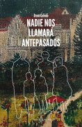 ebook: Nadie nos llamará antepasados