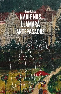 ebook: Nadie nos llamará antepasados