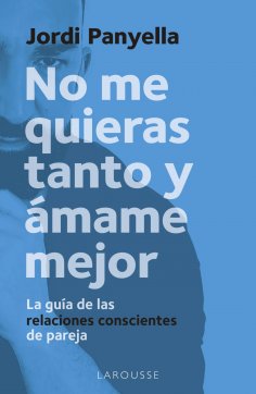 eBook: No me quieras tanto y ámame mejor
