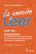 ebook: La emoción de leer. Leer las emociones. Lectura para el desarrollo personal en jóvenes y adolescente