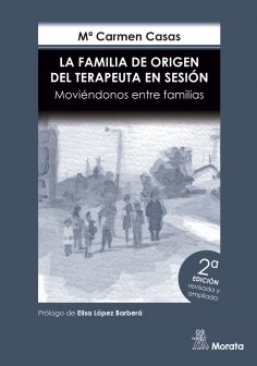 ebook: La Familia de Origen del Terapeuta en sesión. Moviéndonos entre familias. Edición renovada