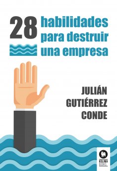 ebook: 28 habilidades para destruir una empresa