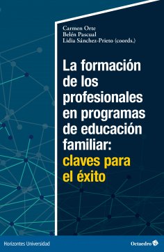 eBook: La formación de los profesionales en programas de educación familiar: claves para el éxito