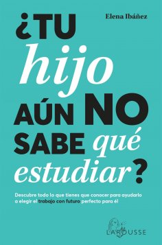 eBook: ¿Tu hijo aún no sabe qué estudiar?