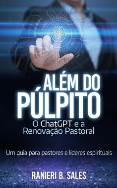 eBook: Além do Púlpito: o ChatGPT e a Renovação Pastoral