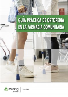 eBook: GUÍA PRÁCTICA DE ORTOPEDIA EN LA FARMACIA COMUNITARIA