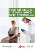 ebook: GUÍA DE BUENAS PRÁCTICAS DE VACUNACIÓN EN PERSONAS MAYORES INSTITUCIONALIZADAS