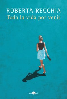 eBook: Toda la vida por venir