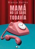 ebook: Mamá no lo sabe todavía
