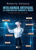 eBook: Inteligencia Artificial. La tecnología que cambiará el mundo