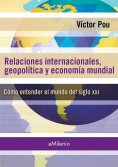 ebook: Relaciones internacionales, geopolíticas y economía mundial (epub)