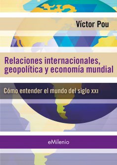 eBook: Relaciones internacionales, geopolíticas y economía mundial (epub)