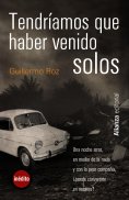 ebook: Tendríamos que haber venido solos
