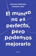 ebook: El mundo no es perfecto, pero podemos mejorarlo
