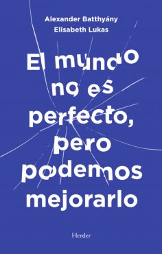 ebook: El mundo no es perfecto, pero podemos mejorarlo