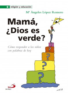 eBook: Mamá, ¿Dios es verde?