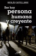 eBook: Ser hoy persona humana y creyente