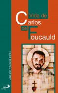 ebook: Vida de Carlos de Foucauld