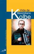 ebook: Vida de Maximiliano Kolbe