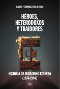 eBook: Héroes, heterodoxos y traidores