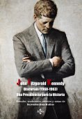 eBook: Discursos (1960-1963) Una Presidencia para la Historia