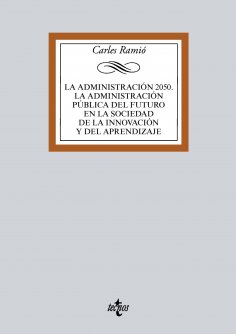 ebook: La Administración pública del futuro (Horizonte 2050). Instituciones, política, mercado y sociedad d