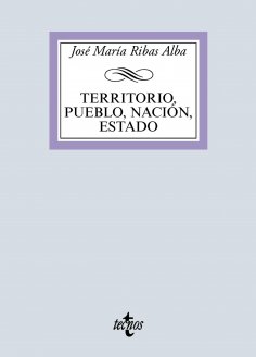 ebook: Territorio, pueblo, nación, estado