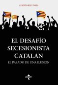 eBook: El desafío secesionista catalán