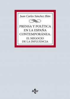 ebook: Prensa y política en la España contemporánea. El negocio de la influencia