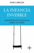 eBook: La infancia invisible: cuestiones ético-políticas sobre los niños