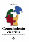 ebook: Conocimiento en crisis. Las ideologías en la educación actual con ejemplos de Suecia