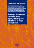 eBook: El concepto de trabajador asalariado: notas legales, indicios y otros indicadores de origen jurispru