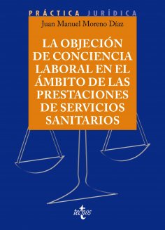 eBook: La objeción de conciencia en el ámbito de las prestaciones de Servicios Sanitarios
