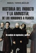 ebook: Historia del indulto y la amnistía: de los Borbones a Franco