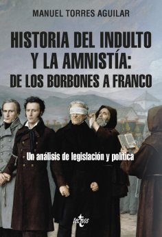 ebook: Historia del indulto y la amnistía: de los Borbones a Franco