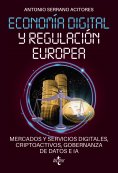 eBook: Economía digital y regulación europea: mercados y servicios digitales, criptoactivos, gobernanza de 