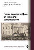 ebook: Pensar las crisis políticas en la España contemporánea