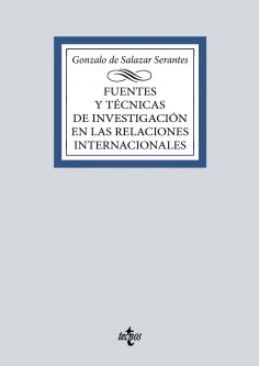ebook: Fuentes y técnicas de la investigación en las Relaciones Internacionales