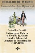 eBook: La Guerra de Cuba en el Heraldo de Madrid y en los debates del Congreso de los Diputados (1895-1898)