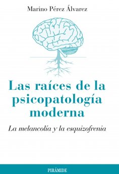 ebook: Las raíces de la psicopatología moderna