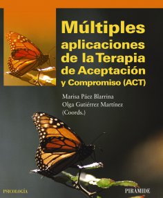 ebook: Múltiples aplicaciones de la Terapia de Aceptación y Compromiso (ACT)