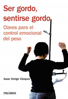ebook: Ser gordo, sentirse gordo