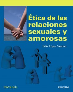 ebook: Ética de las relaciones sexuales y amorosas