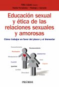 ebook: Educación sexual y ética de las relaciones sexuales y amorosas
