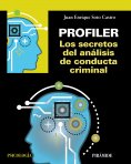 ebook: Profiler. Los secretos del análisis de conducta criminal
