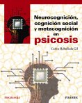 ebook: Neurocognición, cognición social y metacognición en psicosis