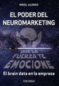 eBook: El poder del neuromarketing: que la fuerza te emocione