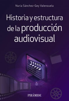 eBook: Historia y estructura de la producción audiovisual