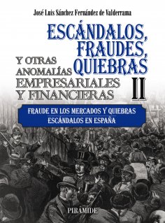 eBook: Escándalos, fraudes, quiebras y otras anomalías empresariales y financieras (II)
